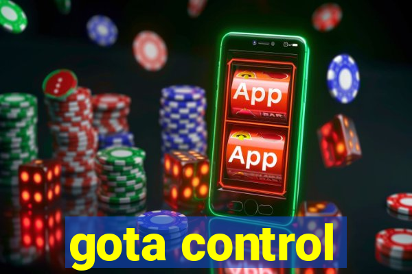 gota control